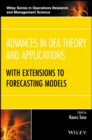 Image for Advances in DEA theory and applications  : with extensions to forecasting models