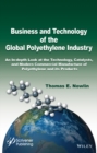 Image for Business and Technology of the Global Polyethylene Industry
