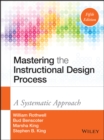 Image for Mastering the instructional design process: a systematic approach