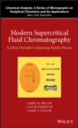 Image for Modern Supercritical Fluid Chromatography : Carbon Dioxide Containing Mobile Phases