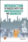 Image for Introduction to Process Safety for Undergraduates and Engineers