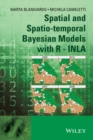 Image for Spatial and spatio-temporal Bayesian models with R-INLA
