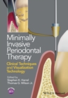 Image for Minimally invasive periodontal therapy: clinical techniques and visualization technology