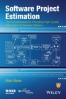 Image for Software project estimation  : the fundamentals for providng high quality information to decision makers