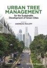 Image for Urban Tree Management: For the Sustainable Development of Green Cities
