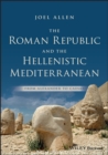 Image for The Roman Republic and the Hellenistic Mediterranean : From Alexander to Caesar