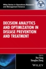 Image for Decision Analytics and Optimization in Disease Prevention and Treatment