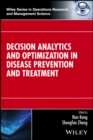 Image for Decision analytics and optimization in disease prevention and treatment