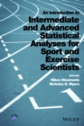 Image for An Introduction to Intermediate and Advanced Statistical Analyses for Sport and Exercise Scientists