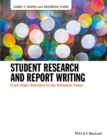 Image for Student research and report writing  : from topic selection to the complete paper
