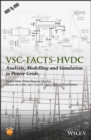 Image for VSC-FACTS, HVDC and PMU: analysis, modelling and simulation in power grids