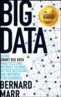 Image for Big data: using SMART big data, analytics and metrics to make better decisions and improve performance
