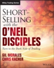 Image for Short-Selling with the O&#39;Neil Disciples