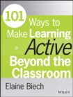 Image for 101 ways to make learning active beyond the classroom