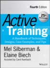 Image for Active training  : a handbook of techniques, designs, case examples, and tips