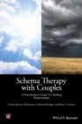 Image for Schema Therapy with Couples : A Practitioner&#39;s Guide to Healing Relationships
