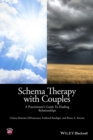 Image for Schema Therapy with Couples: A Practitioner&#39;s Guide to Healing Relationships
