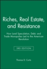 Image for Riches, Real Estate, and Resistance