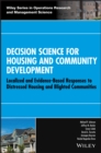 Image for Decision science for housing and community development  : localized and evidence-based responses to distressed housing and blighted communities