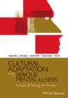 Image for Cultural adaptation of CBT for serious mental illness: a guide for training and practice