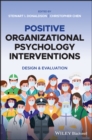 Image for Positive organizational psychology interventions  : design and evaluation