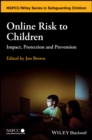 Image for Online risk to children  : impact, protection and prevention