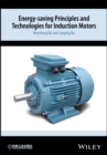 Image for Energy-saving Principles and Technologies for Induction Motors