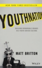 Image for YouthNation  : building remarkable brands in a youth-driven culture