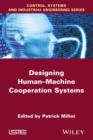 Image for Designing human-machine cooperation systems