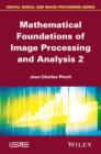 Image for Mathematical Foundations of Image Processing and Analysis, Volume 2