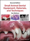 Image for Small Animal Dental Equipment, Materials, and Techniques