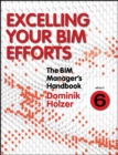 Image for The BIM Manager&#39;s Handbook, Part 6: Excelling your BIM Efforts