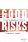 Image for Good risks: discovering the secrets to ORIX&#39;s 50 years of success