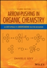 Image for Arrow-pushing in organic chemistry: an easy approach to understanding reaction mechanisms