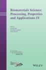 Image for Biomaterials science: processing, properties and applications IV : volume 251