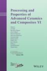 Image for Processing and Properties of Advanced Ceramics and Composites VI
