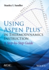 Image for Using Aspen plus in thermodynamics instructions  : a step-by-step guide