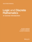 Image for Logic and discrete mathematics: a concise introduction, solutions manual
