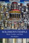 Image for Solomon&#39;s temple  : myth, conflict, and faith