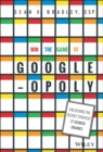 Image for Win the game of Googleopoly  : unlocking the secret strategy of search engines