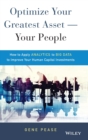 Image for Optimize your greatest asset - your people  : how to apply analytics to big data to improve your human capital investments