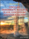 Image for Stress and environmental regulation of gene expression and adaptation in bacteria