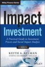 Image for Impact investment: a practical guide to investment process and social impact analysis