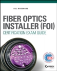 Image for Fiber optics installer (FOI) certification exam guide