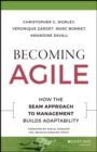 Image for Becoming agile  : how the SEAM approach to management builds adaptability