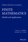 Image for Solutions manual to accompany Finite mathematics, models and applications, Carla Morris, Robert M. Stark