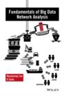 Image for Fundamentals of Big Data Network Analysis for Research and Industry