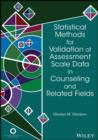 Image for Statistical methods for validation of assessment scale data in counseling and related fields