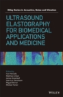 Image for Ultrasound elastography for biomedical applications and medicine