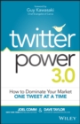 Image for Twitter power 3.0  : how to dominate your market one tweet at a time